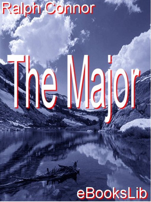 Title details for The Major by Ralph Connor - Available